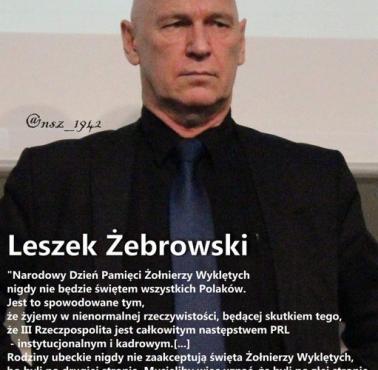 Leszek Żebrowski, dlaczego święto Wyklętych (Niezłomnych) nigdy nie będzie świętem wszystkich Polaków