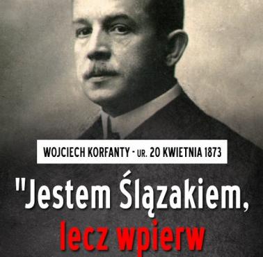 Wojciech Korfanty - polski przywódca narodowy Górnego Śląska, współpracownik Romana Dmowskiego, dyktator III Powstania Śląskiego