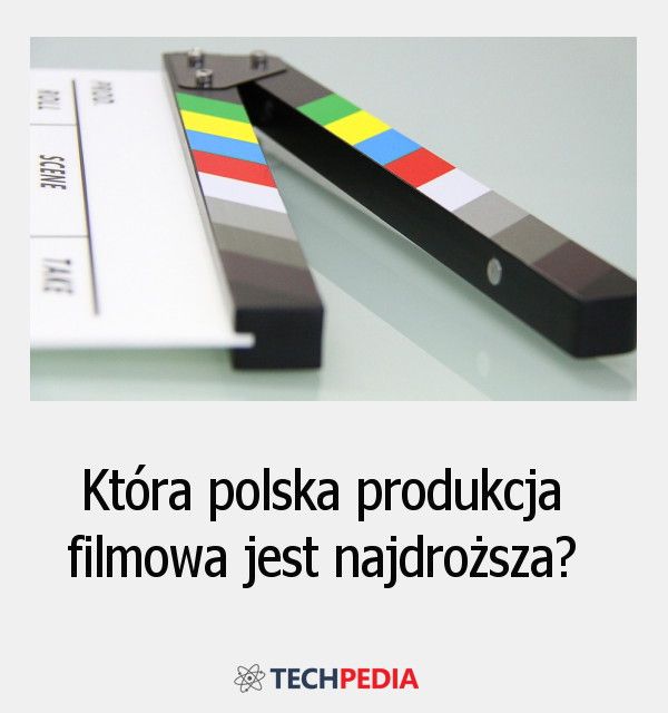 Która polska produkcja filmowa jest najdroższa?