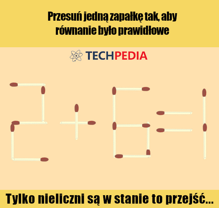 Przesuń jedną zapałkę tak, równanie było prawidłowe