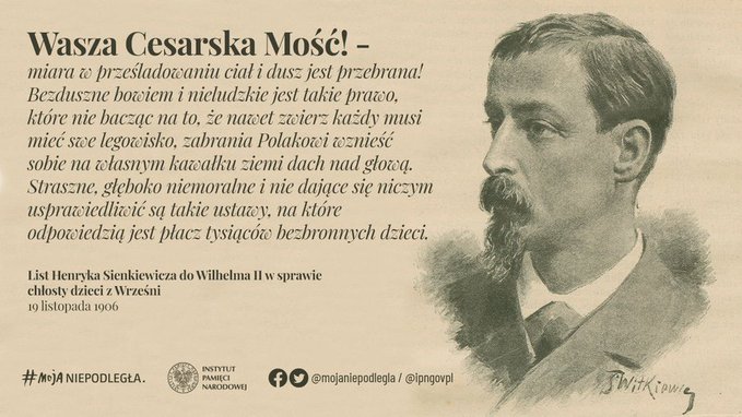 Henryk Sienkiewicz interweniował w 1906 u cesarza Niemiec w sprawie represji wobec polskich dzieci ...