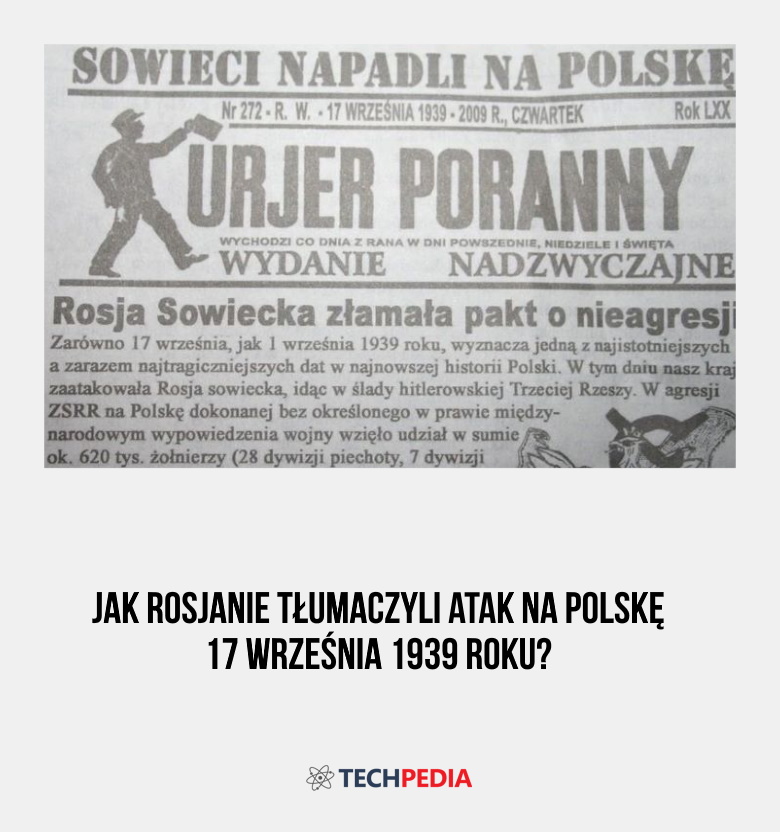 Jak Rosjanie tłumaczyli atak na Polskę 17 września 1939 roku?