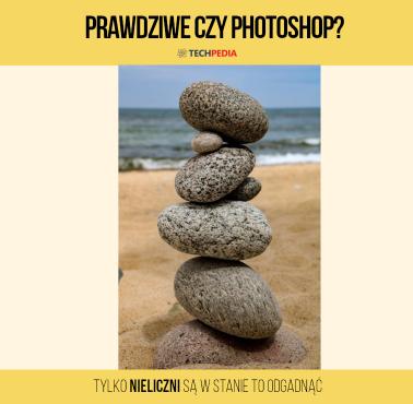 Prawdziwe czy photoshop?