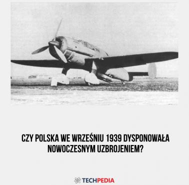 Czy Polska we wrześniu 1939 dysponowała nowoczesnym uzbrojeniem?