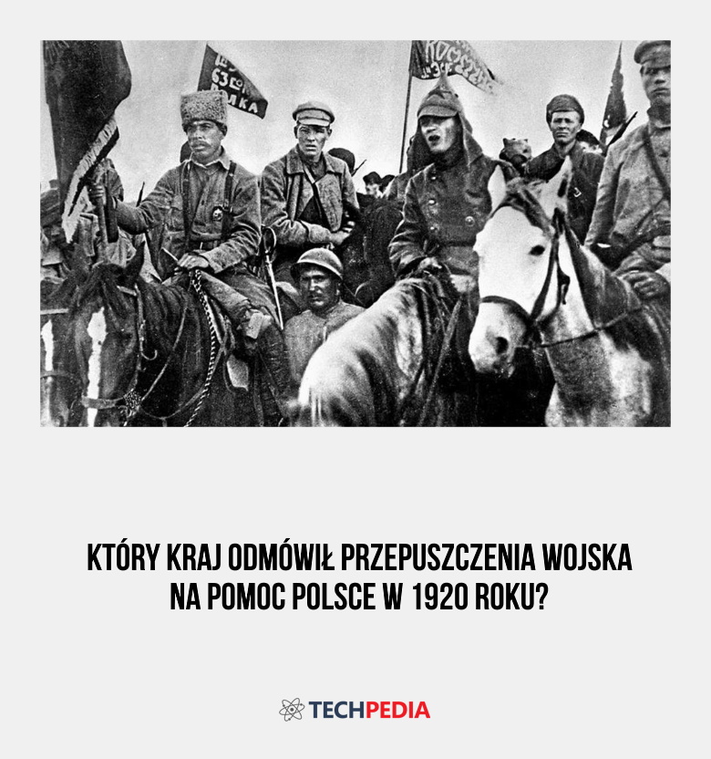 Który kraj odmówił przepuszczenia wojska na pomoc Polsce w 1920 roku?