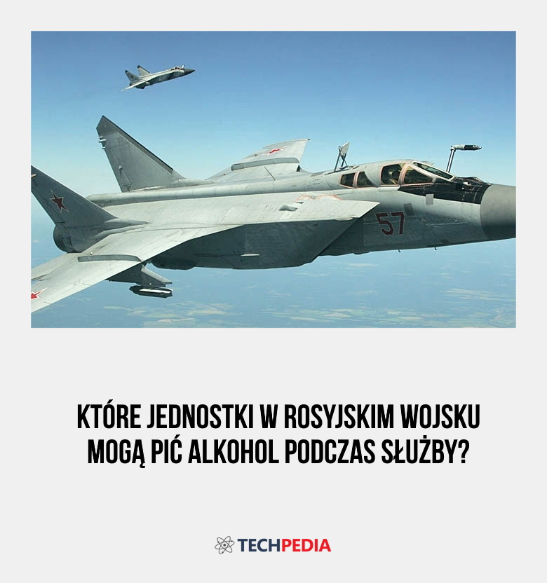 Które jednostki w rosyjskim wojsku mogą pić alkohol podczas służby?