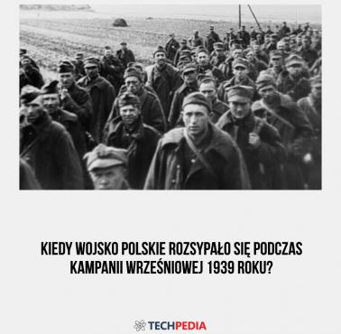 Kiedy Wojsko Polskie rozsypało się podczas kampanii wrześniowej 1939 roku?