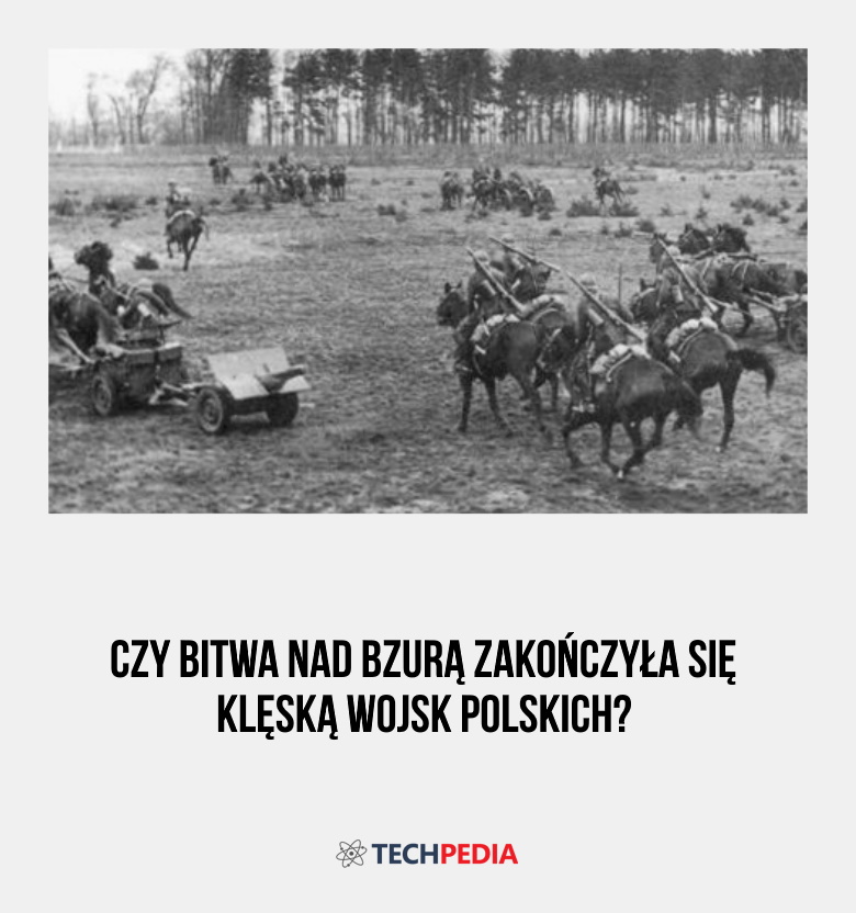 Czy Bitwa nad Bzurą zakończyła się klęską wojsk polskich?