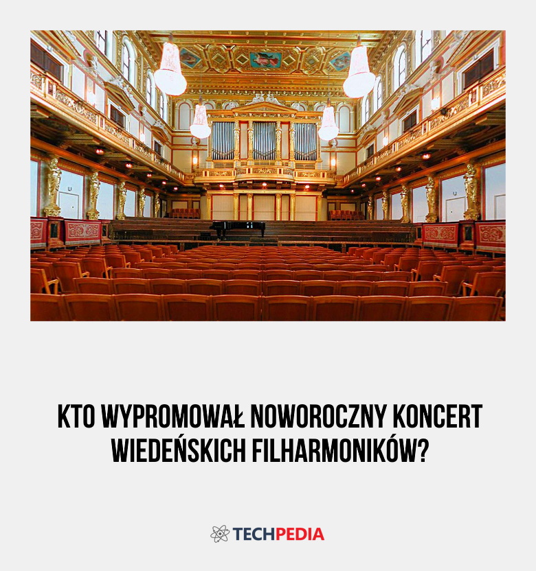 Kto wypromował noworoczny koncert wiedeńskich filharmoników?