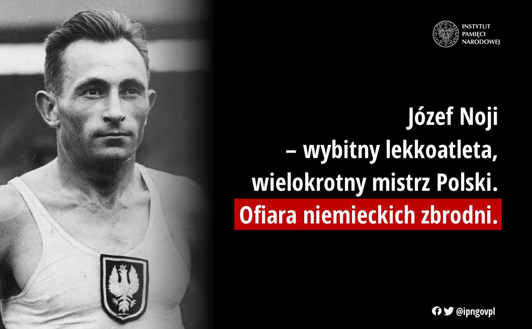 Jóżef Noji - olimpijczyk, rywal Janusza Kusocińskiego. 10 razy zdobywał mistrzostwo Polski.