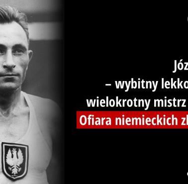 Jóżef Noji - olimpijczyk, rywal Janusza Kusocińskiego. 10 razy zdobywał mistrzostwo Polski.