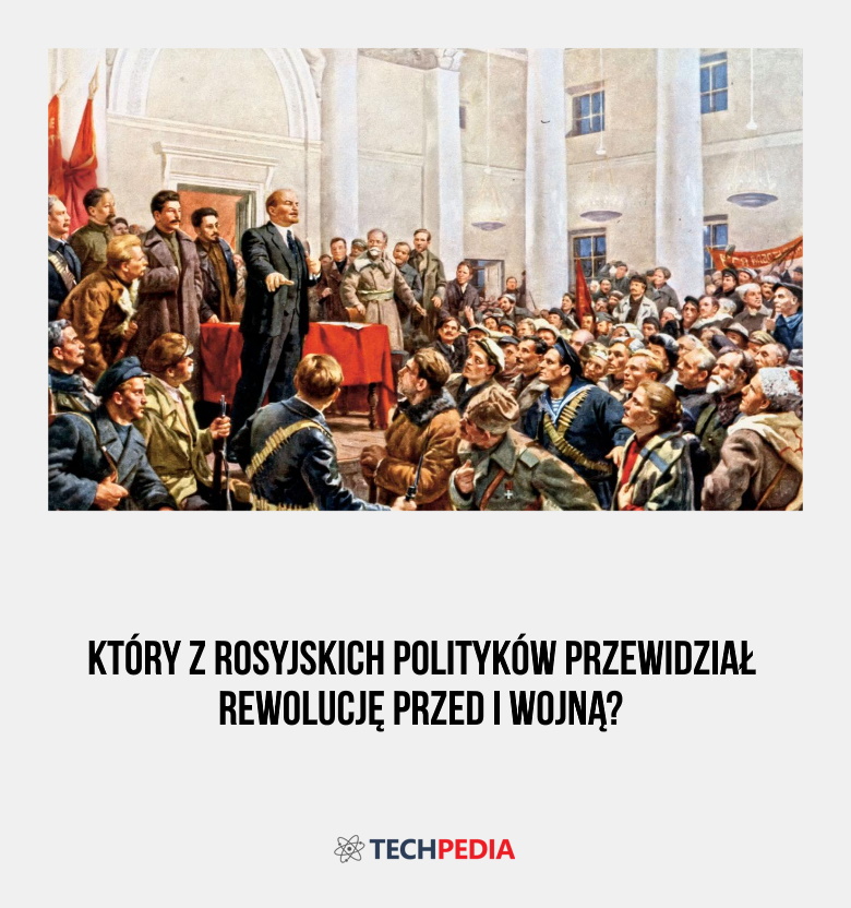 Który z rosyjskich polityków przewidział rewolucję przed I wojną?