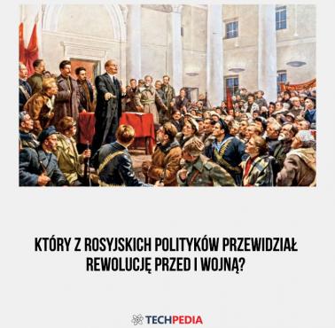 Który z rosyjskich polityków przewidział rewolucję przed I wojną?