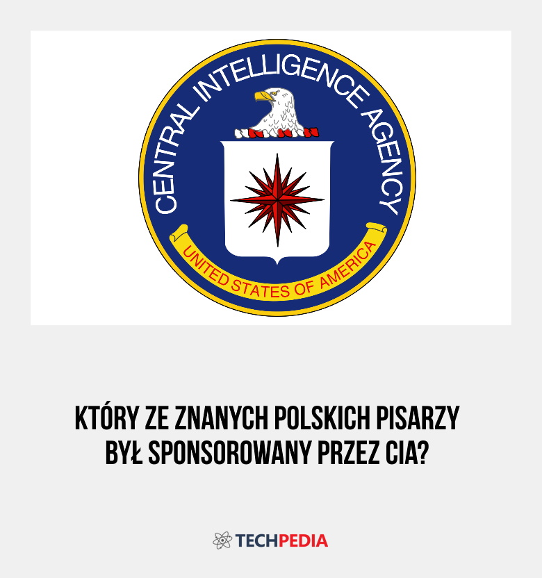 Który ze znanych polskich pisarzy był sponsorowany przez CIA?