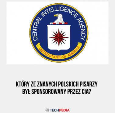 Który ze znanych polskich pisarzy był sponsorowany przez CIA?