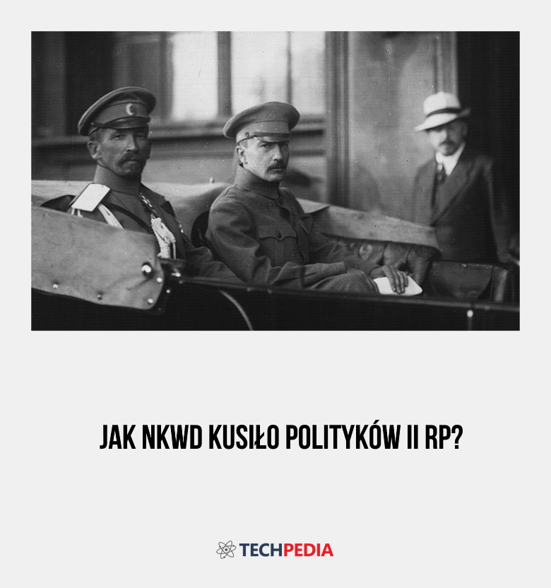 Jak NKWD kusiło polityków II RP?