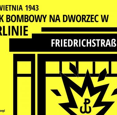 10 IV 1943, oddział „Zagra-Lin” z Organizacji Specjalnych Akcji Bojowych AK uderzył w Niemców w Berlinie ...