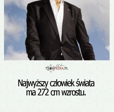 Najwyższy człowiek świata ma ...