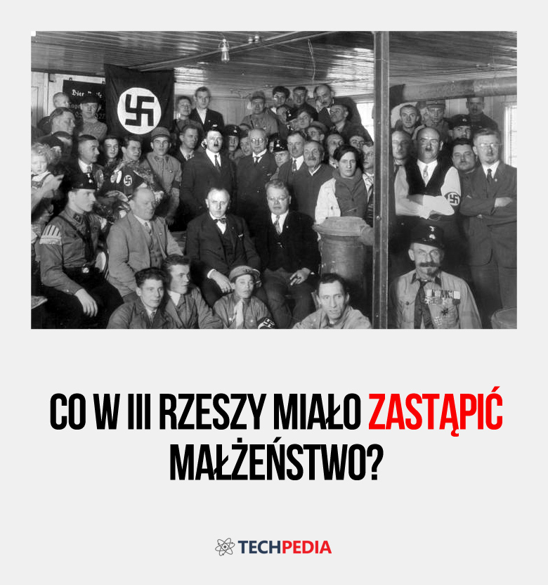 Co w III Rzeszy miało zastąpić małżeństwo?