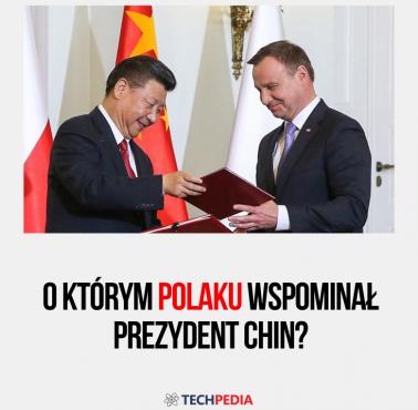 O którym Polaku wspominał prezydent Chin?