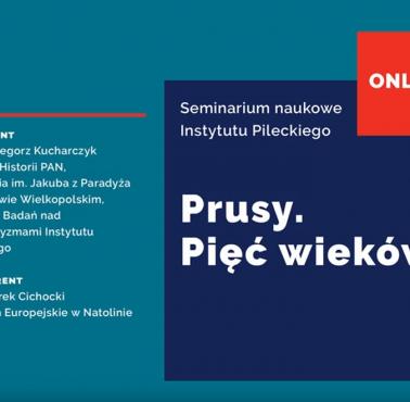 "Prusy.Pięć wieków", Seminarium Instytutu Pileckiego