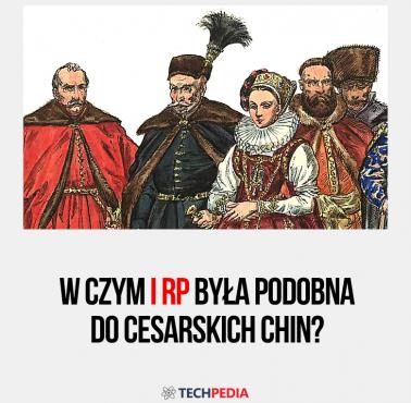 W czym I RP była podobna do cesarskich Chin?