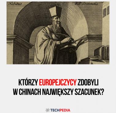 Którzy Europejczycy zdobyli w Chinach największy szacunek?