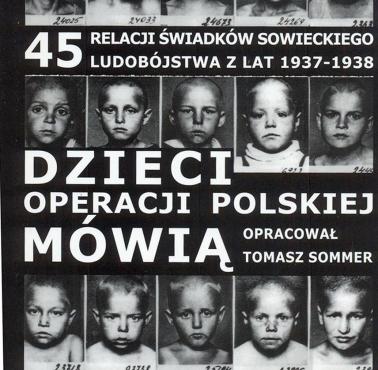 Zbrodnie ludobójstwa popełnione na Polakach przez Sowietów w latach 1937 - 1938