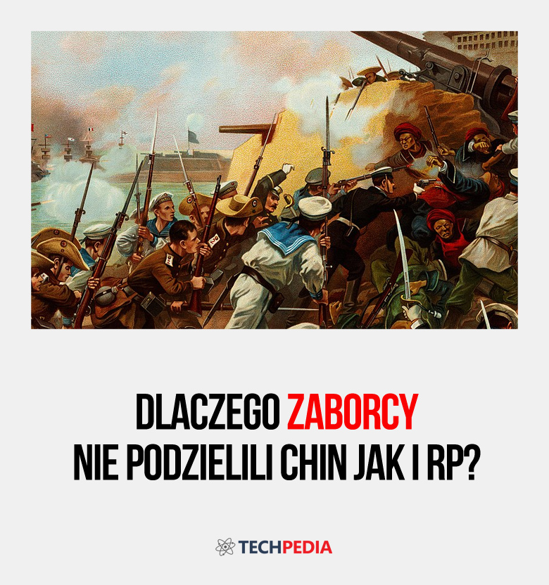 Dlaczego zaborcy nie podzielili Chin jak I RP?