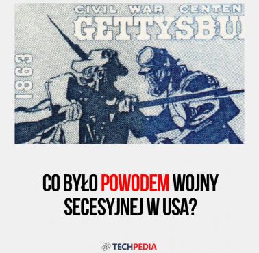 Co było powodem wojny secesyjnej w USA?