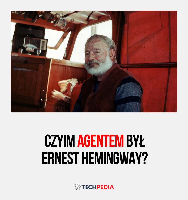 Czyim agentem był Ernest Hemingway?