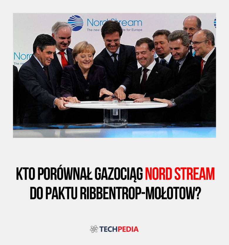 Kto porównał gazociąg Nord Stream do paktu Ribbentrop-Mołotow?