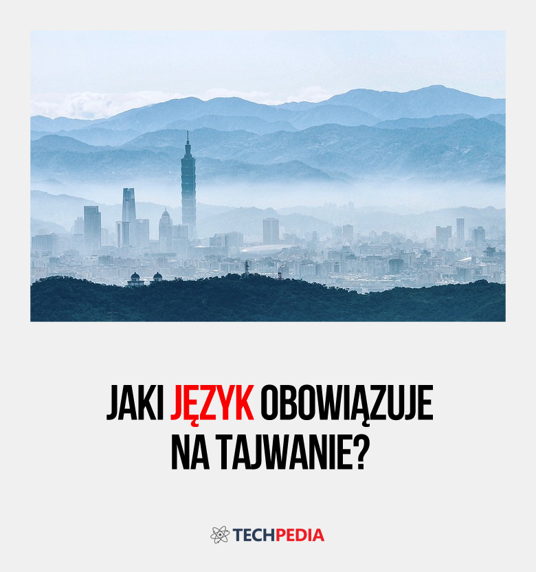 Jaki język obowiązuje na Tajwanie?