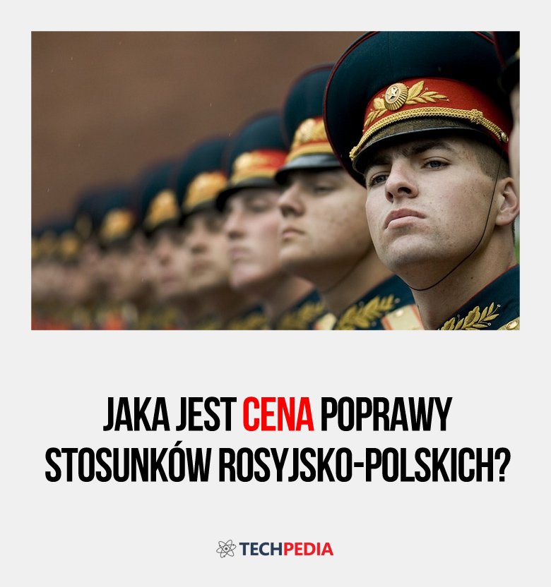 Jaka jest cena poprawy stosunków rosyjsko-polskich?