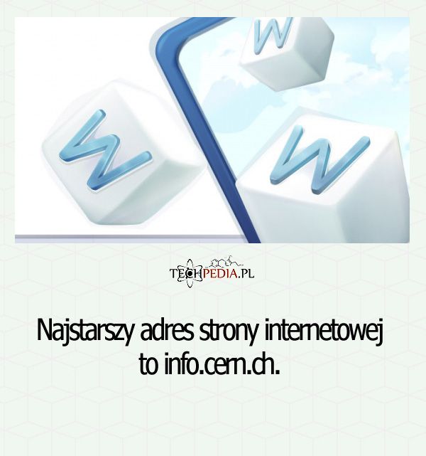 Najstarszy adres strony internetowej to ...