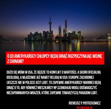 III Wojna: O co amerykańscy chłopcy będą ginąć rozpoczynając wojnę z Chinami?