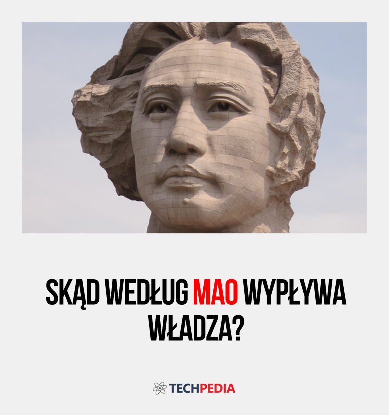 Skąd według Mao wypływa władza?