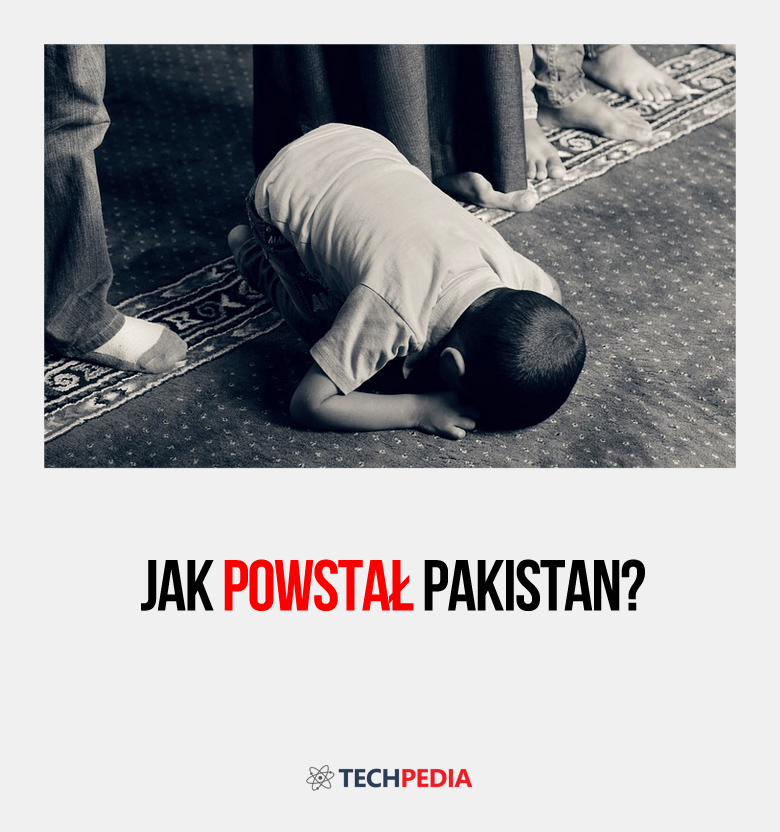 Jak powstał Pakistan?