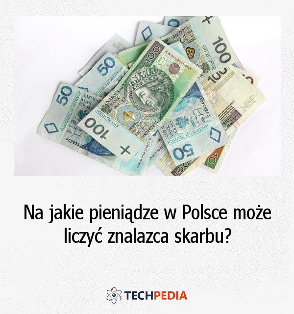 Na jakie pieniądze w Polsce może liczyć znalazca skarbu?