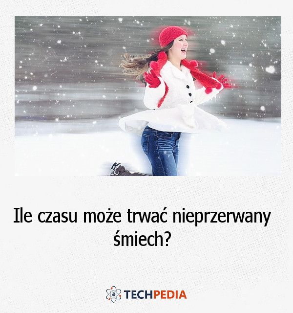 Ile czasu może trwać nieprzerwany śmiech?