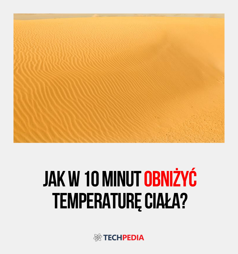 Jak w 10 minut obniżyć temperaturę ciała?