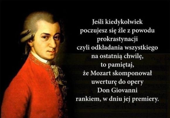 Mozart i prokrastynacja.