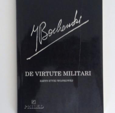 Józef Maria Bocheński, kapelan, umacniał morale Wojska Polskiego („De virtute militari”, 1993)