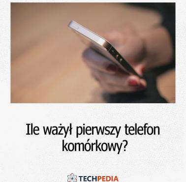 Ile ważył pierwszy telefon komórkowy?