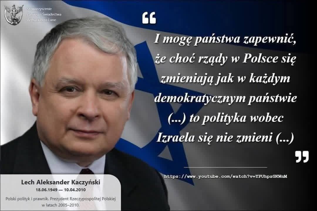 I mogę państwa zapewnić, że choć rządy w Polsce się zmieniają jak w każdym demokratycznym państwie [...], to polityka wobec Izr
