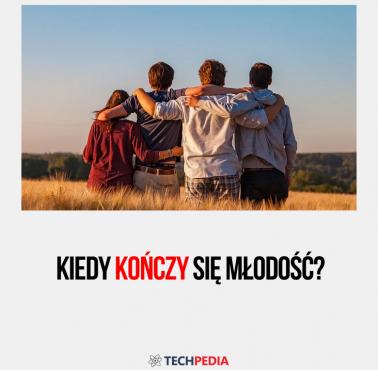 Kiedy kończy się młodość?