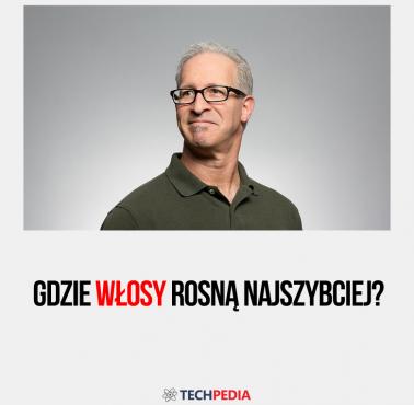 Gdzie włosy rosną najszybciej?