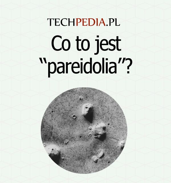 Co to jest “pareidolia”?