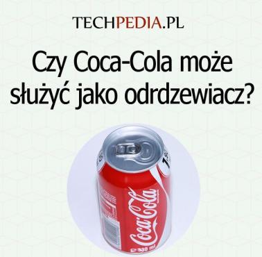 Czy Coca-Cola może służyć jako odrdzewiacz?
