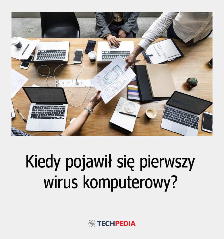 Kiedy pojawił się pierwszy wirus komputerowy?